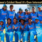 Reasons Women's Cricket Need it's Own International Council